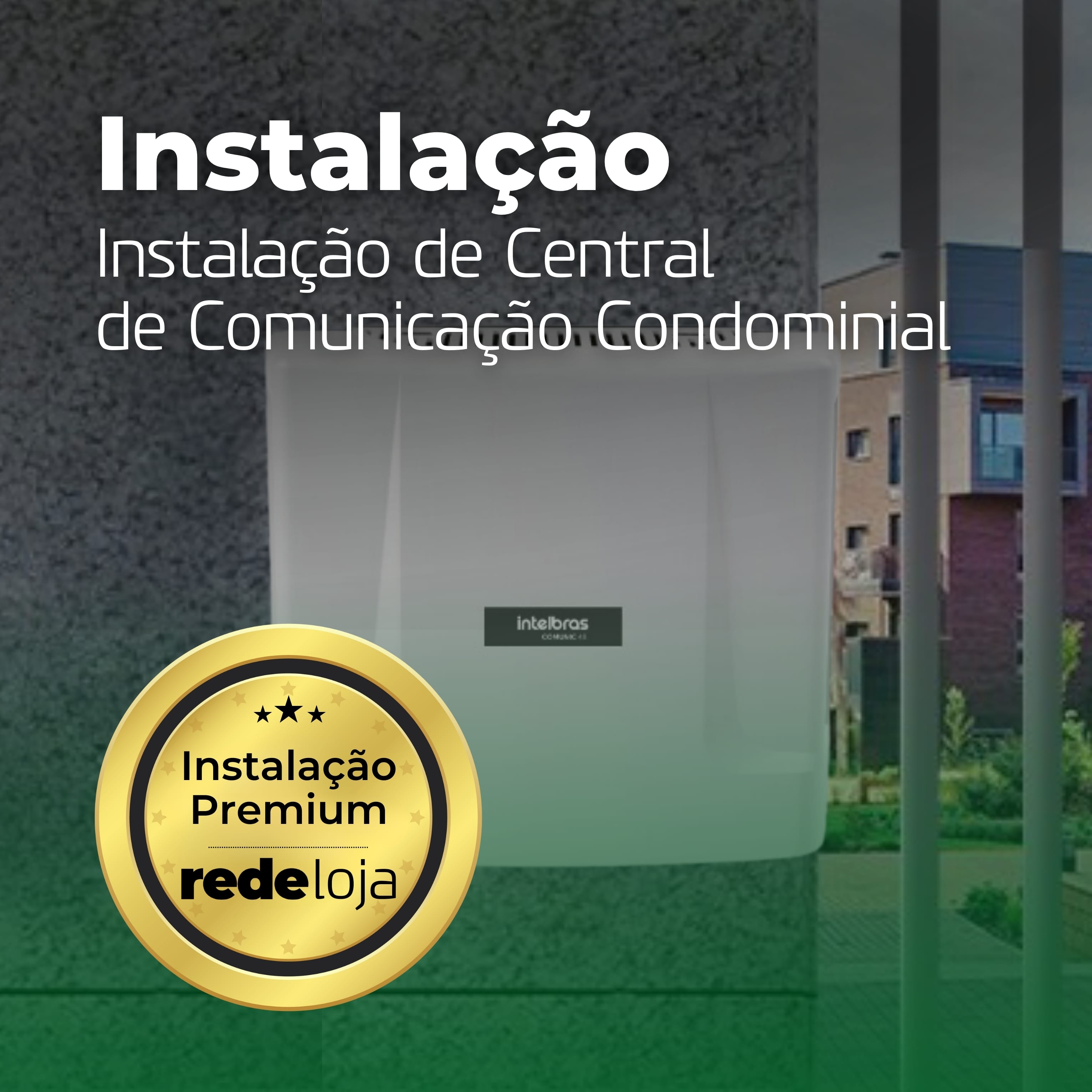 Instalação de Central de Comunicação Condominial